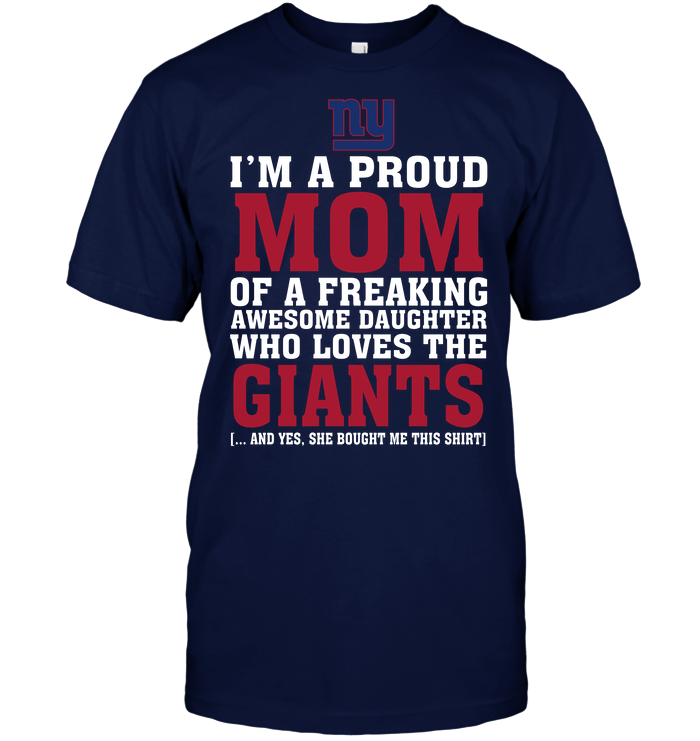 New York Giants "proud Mom Of A Fan Daughter" T-Shirt New York Giants "proud Mom Of A Fan Daughter" T-Shirt